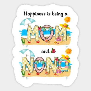 Happiness Is Being A Mom And Nona Summer Beach Happy Mother's Sticker